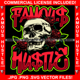 Famous Hustle Gangster Skull Head Red Roses Hip Hop Rap Rapper Plug Trap Street Hood Ghetto Swag Thug Hustler Hustling Baller Trapper Quote Art Graphic Design Logo T-Shirt Print Printing JPG PNG SVG Vector Cut File