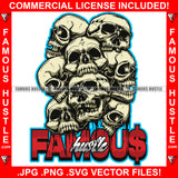 Famous Hustle Gangsters Skull Heads Stacks Dripping Hip Hop Rap Rapper Plug Trap Street Hood Ghetto Swag Thug Hustler Hustling Baller Trapper Quote Art Graphic Design Logo T-Shirt Print Printing JPG PNG SVG Vector Cut File