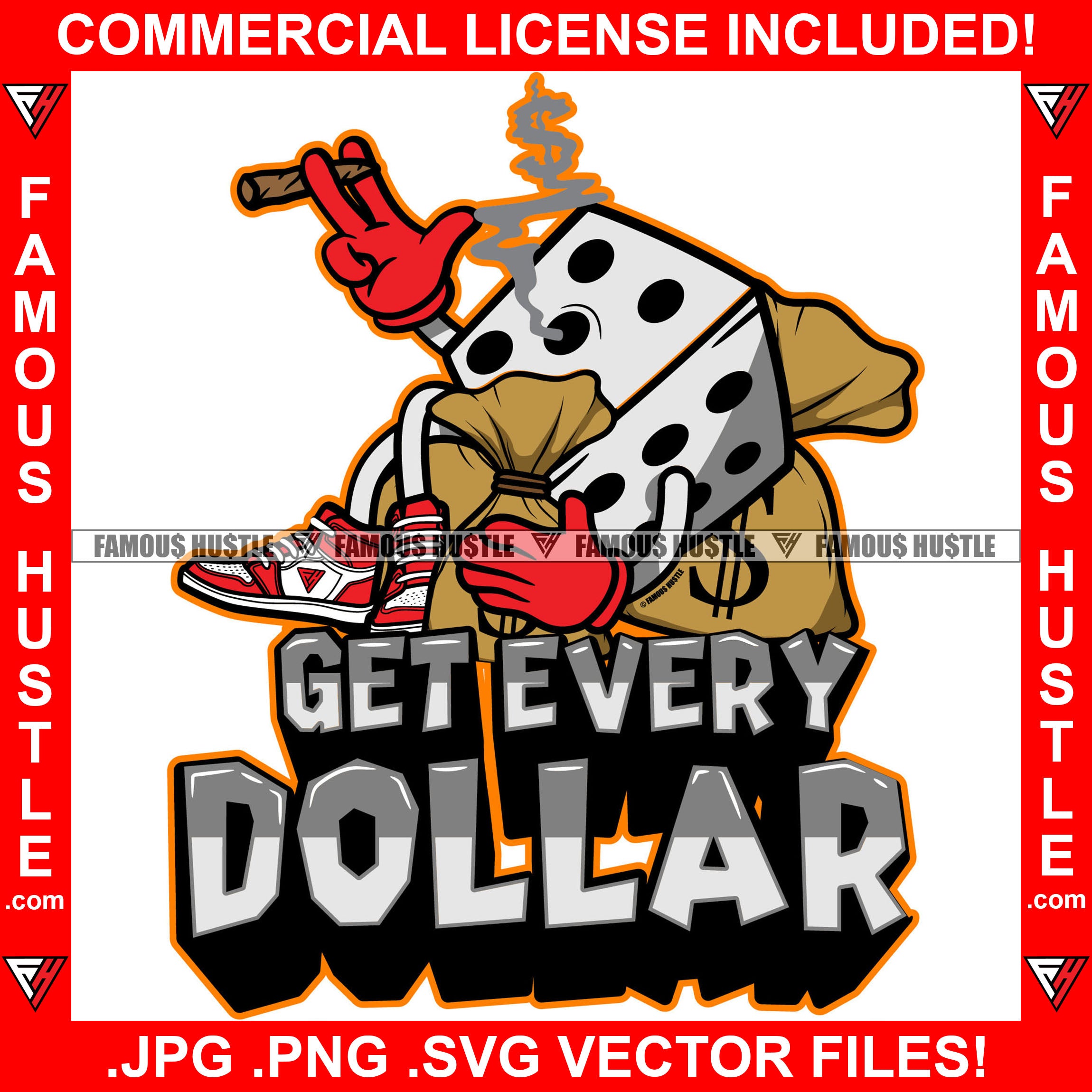 Get Every Dollar Smoking Dice Cartoon Character Cash Money $ Sign Smoke Cigar Bag Tattoo Hip Hop Rap Hustler Boss Drip Swag Plug Trap Hood Thug Gang Street Mafia Mob Trapper Quote Art Graphic Design Logo T-Shirt Print Printing JPG PNG SVG Vector Cut File