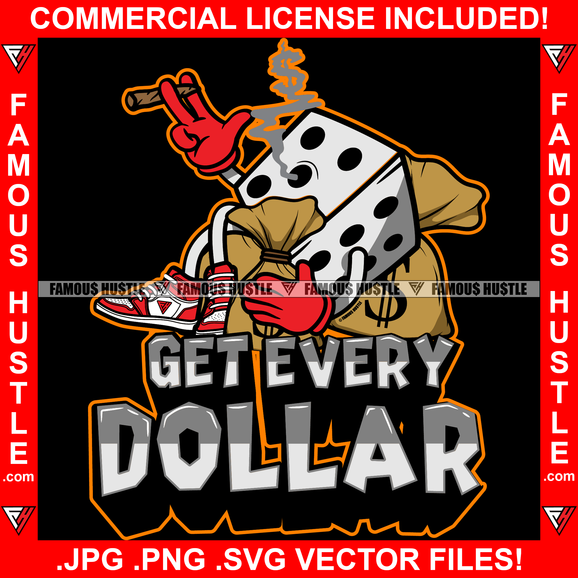 Get Every Dollar Smoking Dice Cartoon Character Cash Money $ Sign Smoke Cigar Bag Tattoo Hip Hop Rap Hustler Boss Drip Swag Plug Trap Hood Thug Gang Street Mafia Mob Trapper Quote Art Graphic Design Logo T-Shirt Print Printing JPG PNG SVG Vector Cut File