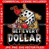 Get Every Dollar Smoking Dice Cartoon Character Cash Money $ Sign Smoke Cigar Bag Tattoo Hip Hop Rap Hustler Boss Drip Swag Plug Trap Hood Thug Gang Street Mafia Mob Trapper Quote Art Graphic Design Logo T-Shirt Print Printing JPG PNG SVG Vector Cut File