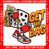 Get The Bag Gangster Hustle Dice Cartoon Character Cash Money Tattoo Hip Hop Rap Hustler Boss Drip Swag Plug Trap Hood Thug Gang Street Mafia Mob Trapper Quote Art Graphic Design Logo T-Shirt Print Printing JPG PNG SVG Vector Cut File