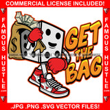 Get The Bag Gangster Hustle Dice Cartoon Character Cash Money Tattoo Hip Hop Rap Hustler Boss Drip Swag Plug Trap Hood Thug Gang Street Mafia Mob Trapper Quote Art Graphic Design Logo T-Shirt Print Printing JPG PNG SVG Vector Cut File