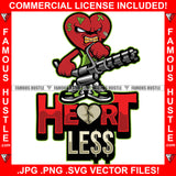 Heartless Gangster Heart Cartoon Character Holding Gatling Machine Gun Thug Scar Face Gold Teeth Hip Hop Rap Plug Hood Ghetto Thug Hustler Hustling Drip Famous Hustle Quote Art Graphic Design Logo T-Shirt Print Printing JPG PNG SVG Vector Cut File