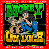 Money On Lock Gangster Man Cash Spread Arm Bags Sneakers Cap Hip Hop Rap Plug Trap Street Hood Ghetto Swag Thug Hustler Hustling Famous Hustle Baller Trapper Quote Art Graphic Design Logo T-Shirt Print Printing JPG PNG SVG Vector Cut File