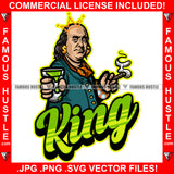 King Famous Gangster President Ben Franklin Purple Liquid Cup Gold Diamond Jewelry Smoking Cigar Smoke Hip Hop Rap Plug Trap Hood Ghetto Thug Hustling Drip Rich Quote Art Graphic Design Logo Print Printing Vector SVG Cut File