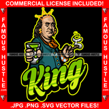 King Famous Gangster President Ben Franklin Purple Liquid Cup Gold Diamond Jewelry Smoking Cigar Smoke Hip Hop Rap Plug Trap Hood Ghetto Thug Hustling Drip Rich Quote Art Graphic Design Logo Print Printing Vector SVG Cut File