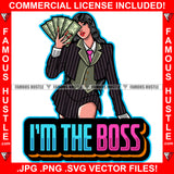 I'm The Boss Sexy Gangster Lady Female Cash Money In Hand Mean Face Long Red Nails Tattoo Hip Hop Rap Plug Trap Street Hood Ghetto Hustler Hustling Drip Rich Thug Famous Hustle Quote Art Graphic Design Logo Print Printing Vector SVG Cut File