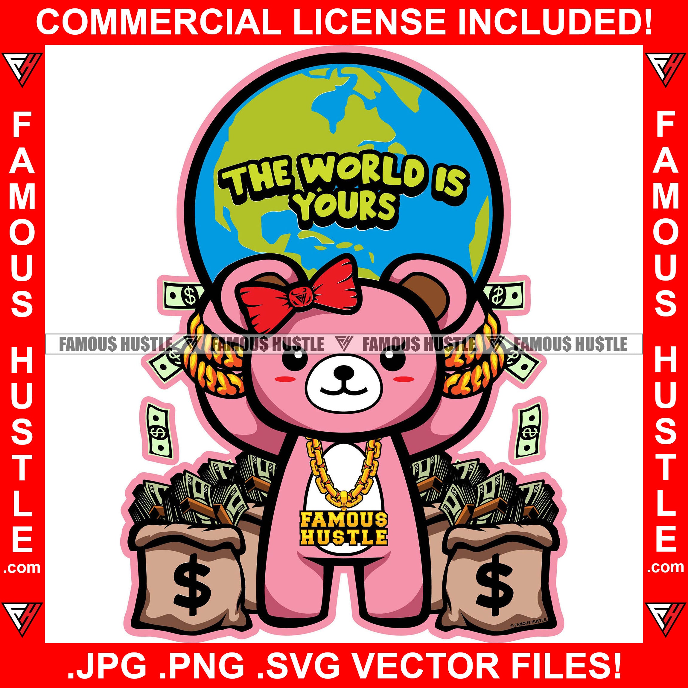 Female Hustle Teddy Bear Holding Globe Cash Raining Down Money Bags The World Is Yours Hip Hop Rap Rapper Plug Trap Street Hood Ghetto Swag Thug Gangsta Hustler Hustling Drip Quote Art Graphic Design Logo T-Shirt Print Printing JPG PNG SVG Vector Cut File