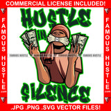 Hustle In Silence Gangster Hustling Man Eating Cash Stack Money In Hands Wearing Bandanna Hip Hop Rap Rapper Plug Trap Street Hood Ghetto Swag Thug Hustler Famous Hustle Quote Art Graphic Design Logo T-Shirt Print Printing JPG PNG SVG Vector Cut File