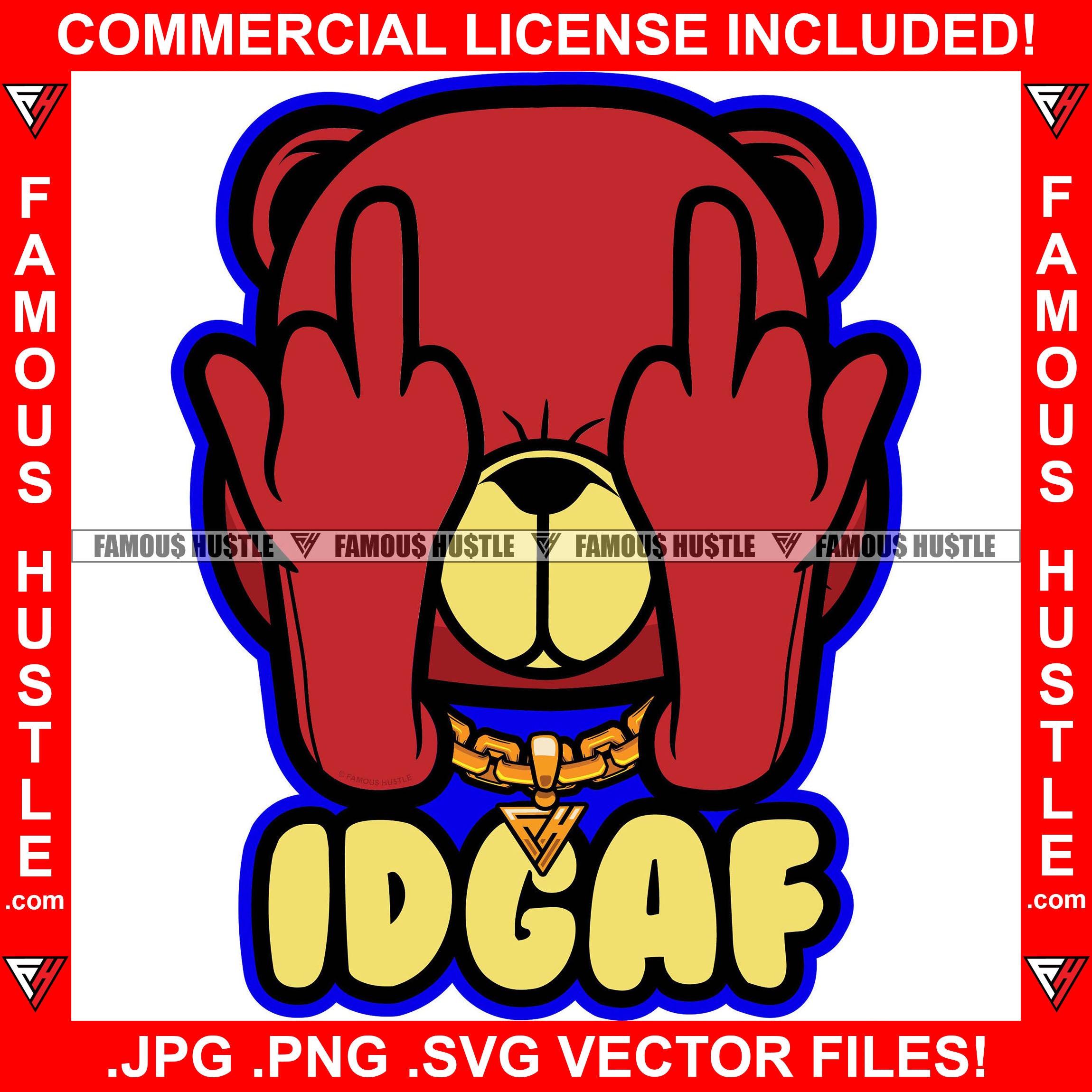 IDGAF Teddy Bear Giving Middle Fingers I Don't Give A Fuck Gangster Bad Boy Rebel Hip Hop Rap Rapper Plug Trap Street Hood Ghetto Swag Thug Hustler Hustling Famous Hustle Quote Art Graphic Design Logo T-Shirt Print Printing JPG PNG SVG Vector Cut File