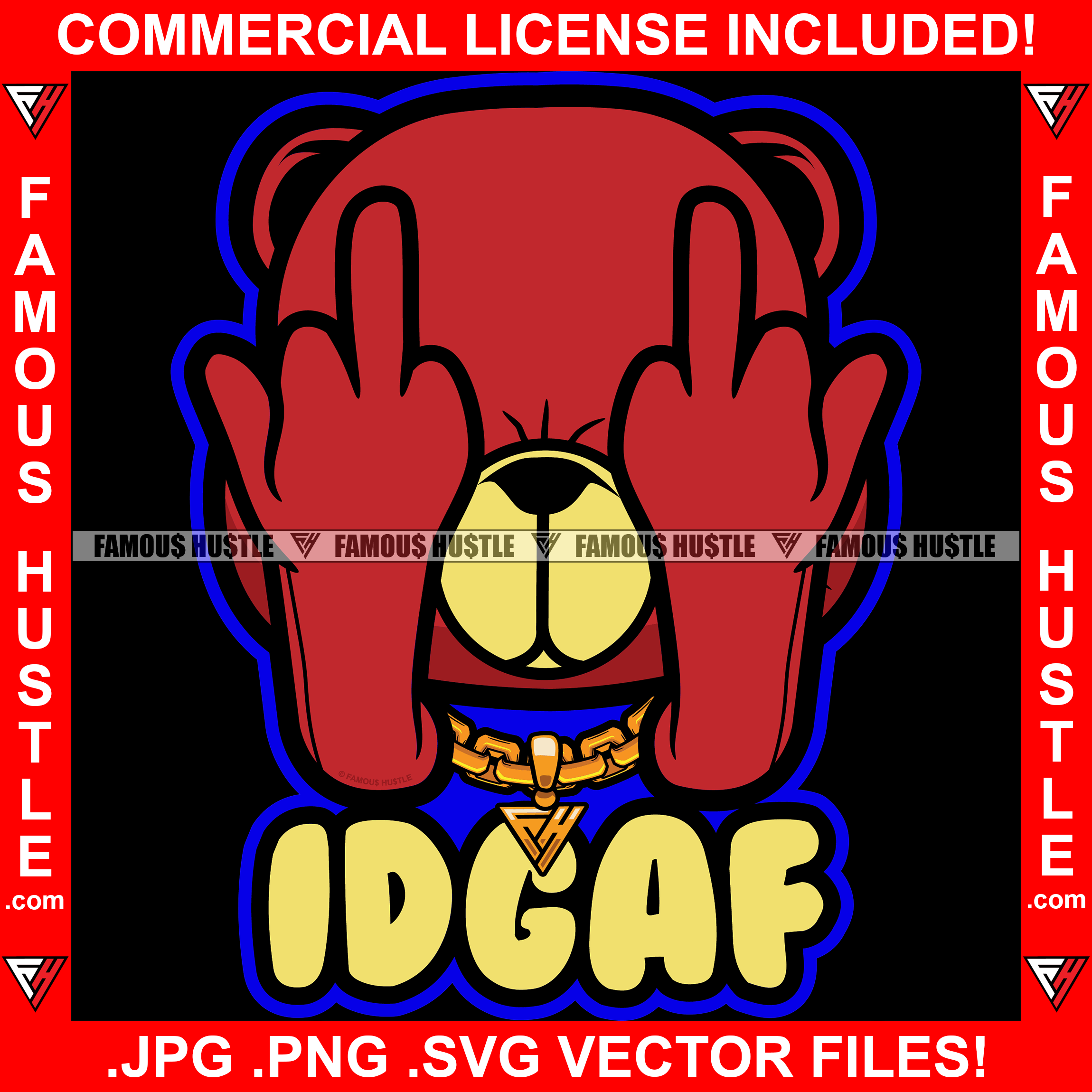 IDGAF Teddy Bear Giving Middle Fingers I Don't Give A Fuck Gangster Bad Boy Rebel Hip Hop Rap Rapper Plug Trap Street Hood Ghetto Swag Thug Hustler Hustling Famous Hustle Quote Art Graphic Design Logo T-Shirt Print Printing JPG PNG SVG Vector Cut File