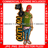 OutLaw Gangster Boy Man Ski Mask Pointing Gun Sagging Pant Gold Jewelrry Hip Hop Rap Plug Trap Street Hood Ghetto Swag Thug Drip Dripping Famous Hustle Quote Art Graphic Design Logo T-Shirt Print Printing JPG PNG SVG Vector Cut File