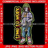 Time To Work Gangster President Ben Franklin Suit Gold Jewelry Joker Face Winter Knit Hat Robber Cap Machine Gun Hip Hop Rap Plug Trap Hood Ghetto Swag Thug Drip Savage Gangsta Famous Hustle Rich Quote Art Graphic Design Print Printing Vector SVG Cut File