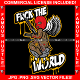 Fuck The World Gangster Angel Wings Red Ski Mask Machine Gun Naked Thunder Cloud Hip Hop Rap Plug Trap Street Ghetto Swag Thug Hustler Hustling Famous Hustle Baller Trapper Quote Art Graphic Design Logo T-Shirt Print Printing JPG PNG SVG Vector Cut File