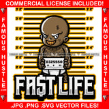 Fast Life Gangster Boy Mean Smile On Face Gold Teeth MugShot Tattoo Hip Hop Rap Rapper Plug Trap Street Hood Ghetto Swag Thug Hustler Hustling Famous Hustle Baller Trapper Quote Art Graphic Design Logo T-Shirt Print Printing JPG PNG SVG Vector Cut File