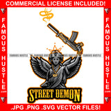 Street Demon Beautiful Lady Statue Wings Gangster Machine Gun Dollar Sign Tattoo Hip Hop Rap Hustler Drip Trap Hood Thug Street Mafia Mob Ghetto Famous Hustle Quote Art Graphic Design Logo T-Shirt Print Printing JPG PNG SVG Vector Cut File