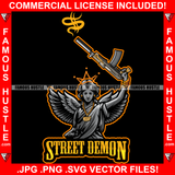 Street Demon Beautiful Lady Statue Wings Gangster Machine Gun Dollar Sign Tattoo Hip Hop Rap Hustler Drip Trap Hood Thug Street Mafia Mob Ghetto Famous Hustle Quote Art Graphic Design Logo T-Shirt Print Printing JPG PNG SVG Vector Cut File