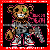 Trick Or Death Horror Teddy Bear Missing Button Eye Bandage Sharp Teeth Cash Money Bag Pistol Gun Hip Hop Rap Trap Street Hustler Famous Hustle Quote Art Graphic Design Logo T-Shirt Print Printing JPG PNG SVG Vector Cut File
