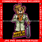 Move In Silence King Gangster Teddy Bear Dollar Sign Eye Crown $100 Bill Pattern Outfit Briefcase Gold Jewelry Hip Hop Rap Plug Trap Street Hustler Drip Rich Quote Art Graphic Design Logo T-Shirt Print Printing JPG PNG SVG Vector Cut File