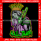 Hail Trap Queen Merry Statue Thank You Machine Gun Eyes Dripping Hip Hop Rap Rapper Plug Trap Hustler Hustling Sauce Dope Mob Slum Goon Smoke Gang Member Thug Boss Quote Art Graphic Design Logo T-Shirt Print Printing JPG PNG SVG Vector Cut File