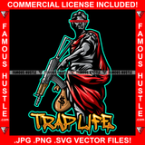 Trap Life Man Statue Holding Machine Gun Cash Money Bag Red Cape Street Savage Hood Ghetto Swag Thug Boss Hustler Trench Hip Hop Rap Rapper Famous Hustle Hustling Quote Art Graphic Design Logo T-Shirt Print Printing JPG PNG SVG Vector Cut File