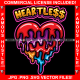 Heartless Dripping Multicolor No Heart Drip Boss Grind Gangsta Hustler Trench Street Savage Hustling Famous Hustle Thug Trapper Trap Quote Art Graphic Design Logo T-Shirt Print Printing JPG PNG SVG Vector Cut File