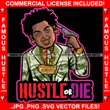 Hustle Or Die Gangster Man Lock Dreads $100 Bill Pattern Clothes Outfit Gold Teeth Jewelry Machine Gun Tattoo Rap Plug Trap Street Hood Ghetto Thug Drip Savage Famous Hustle Quote Art Graphic Design Print Printing Vector SVG Cut File