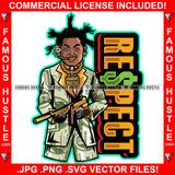 Respect Gangster Man Lock Dreads $100 Bill Pattern Clothes Outfit Smoking Gold Teeth Jewelry Machine Gun Tattoo Rap Plug Trap Street Hood Ghetto Thug Drip Savage Famous Hustle Quote Art Graphic Design Print Printing Vector SVG Cut File