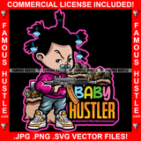 Baby Hustler Gangster Diamond Dreads Pacifier Cash Money Bags Sneakers Mean Face Hip Hop Rap Rapper Plug Trap Street Hood Ghetto Swag Thug Boss Hustling Famous Hustle Quote Art Graphic Design Logo T-Shirt Print Printing JPG PNG SVG Vector Cut File