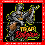 Trap Religion Statue Gold Jewelry Holding Machine Gun Street Savage Hood Ghetto Swag Thug Boss Hustler Trench Hip Hop Rap Rapper Famous Hustle Hustling Quote Art Graphic Design Logo T-Shirt Print Printing JPG PNG SVG Vector Cut File