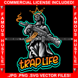 Trap Life Sexy Lady Statue Of Liberty Holding Machine Gun Freedom Tattoo Hip Hop Rap Hustler Boss Drip Swag Plug Trap Hood Thug Gang Street Famous Hustle Quote Art Graphic Design Logo T-Shirt Print Printing JPG PNG SVG Vector Cut File