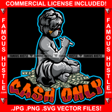 Cash Only Baby Statue Red Eyes Smoking Money Gold Earrings Hip Hop Rap Rapper Plug Trap Street Hood Ghetto Swag Thug Hustler Hustling Famous Hustle Baller Trapper Quote Art Graphic Design Logo T-Shirt Print Printing JPG PNG SVG Vector Cut File