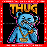 Thug Wipe Your Nose Mean Scar Face Teddy Bear Street Famous Hustle Boss Gangster Gold Jewelry Body Tattoos Hip Hop Rap Street Designer Fashion Hustler Pinup Pin Up Quote Art Graphic Design Print Printing Vector SVG Cut File