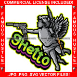 Shetto Gangster Angel Wings Statue Rocket Launcher Machine Gun Pistol Street Savage Hood Ghetto Swag Thug Boss Hustler Trench Hip Hop Rap Rapper Famous Hustling Quote Art Graphic Design Logo T-Shirt Print Printing JPG PNG SVG Vector Cut File