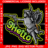 Shetto Gangster Angel Wings Statue Rocket Launcher Machine Gun Pistol Street Savage Hood Ghetto Swag Thug Boss Hustler Trench Hip Hop Rap Rapper Famous Hustling Quote Art Graphic Design Logo T-Shirt Print Printing JPG PNG SVG Vector Cut File