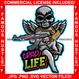 Trap Life Gangster Skull Face Trap Angel Wings Statue Tattoo Holding Gold Jewelry Necklace Hip Hop Rap Trap Hustler Famous Quote Art Graphic Design Logo T-Shirt Print Printing JPG PNG SVG Vector Cut File