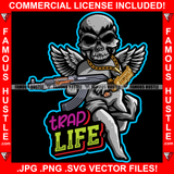 Trap Life Gangster Skull Face Trap Angel Wings Statue Tattoo Holding Gold Jewelry Necklace Hip Hop Rap Trap Hustler Famous Quote Art Graphic Design Logo T-Shirt Print Printing JPG PNG SVG Vector Cut File