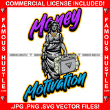 Money Motivation Famous Hustle Sexy Lady Statue Cash Money Bag Gold Neklace Hip Hop Rap Rapper Plug Trap Street Hood Ghetto Swag Thug Hustler Hustling Baller Trapper Quote Art Graphic Design Logo T-Shirt Print Printing JPG PNG SVG Vector Cut File