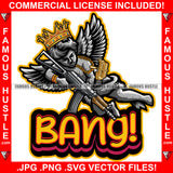 Bang! King Street Demon Famous Hustle Gangster Black Angel Wings Statue Machine Gun Gold Jewelry Firing Bullets Hip Hop Rap Street Designer Fashion Hustler Pinup Pin Up Quote Art Graphic Design Print Printing Vector SVG Cut File