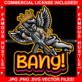 Bang! King Street Demon Famous Hustle Gangster Black Angel Wings Statue Machine Gun Gold Jewelry Firing Bullets Hip Hop Rap Street Designer Fashion Hustler Pinup Pin Up Quote Art Graphic Design Print Printing Vector SVG Cut File