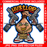 Hustler Cash Bag Cartoon Character Mean Angry Face Pistol Guns Gold Teeth Jewelry Sneakers Tattoo Rapper Trap Street Hood Ghetto Thug Hustler Hustling Drip Famous Quote Art Graphic Design Logo T-Shirt Print Printing JPG PNG SVG Vector Cut File