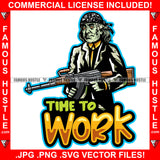 Time To Work Gangster President Ben Franklin Suit Face Tattoos Bandanna Machine Gun Hip Hop Rap Plug Trap Street Hood Ghetto Swag Thug Hustler Hustling Drip Savage Gangsta Famous Hustle Rich Quote Art Graphic Design Print Printing Vector SVG Cut File