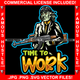 Time To Work Gangster President Ben Franklin Suit Face Tattoos Bandanna Machine Gun Hip Hop Rap Plug Trap Street Hood Ghetto Swag Thug Hustler Hustling Drip Savage Gangsta Famous Hustle Rich Quote Art Graphic Design Print Printing Vector SVG Cut File