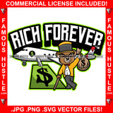 Rich Forever Gangster Teddy Bear Mean Face Hat Dress Airplane Dollar Sign Hip Hop Rap Rapper Plug Trap Street Hood Ghetto Thug Hustler Hustling Famous Hustle Baller Trapper Quote Art Graphic Design Logo T-Shirt Print Printing JPG PNG SVG Vector Cut File