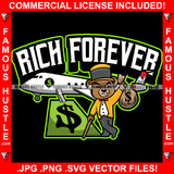 Rich Forever Gangster Teddy Bear Mean Face Hat Dress Airplane Dollar Sign Hip Hop Rap Rapper Plug Trap Street Hood Ghetto Thug Hustler Hustling Famous Hustle Baller Trapper Quote Art Graphic Design Logo T-Shirt Print Printing JPG PNG SVG Vector Cut File