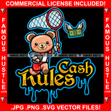 Cash Rules Dripping Gangster Cute Teddy Bear Catching Money Wings Flying Hip Hop Rap Plug Trap Street Hood Ghetto Swag Thug Hustler Hustling Famous Hustle Baller Trapper Quote Art Graphic Design Logo T-Shirt Print Printing JPG PNG SVG Vector Cut File