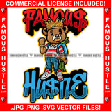 Famous Hustle Gangster Teddy Bear King Dollar Sign Eyes Gold Teeth Watch Jewelry Cash Money Bag Sneakers Hip Hop Rap Plug Trap Street Hood Ghetto Swag Thug Hustler Hustling Quote Art Graphic Design Logo T-Shirt Print Printing JPG PNG SVG Vector Cut File