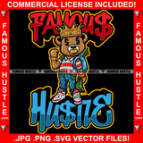 Famous Hustle Gangster Teddy Bear King Dollar Sign Eyes Gold Teeth Watch Jewelry Cash Money Bag Sneakers Hip Hop Rap Plug Trap Street Hood Ghetto Swag Thug Hustler Hustling Quote Art Graphic Design Logo T-Shirt Print Printing JPG PNG SVG Vector Cut File