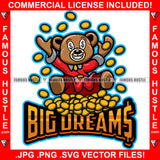 Big Dreams Famous Hustle Gangster Teddy Bear Dollar Sign Eyes Gold Coins Hip Hop Rap Rapper Plug Trap Street Hood Ghetto Swag Thug Hustler Hustling Baller Trapper Quote Art Graphic Design Logo T-Shirt Print Printing JPG PNG SVG Vector Cut File